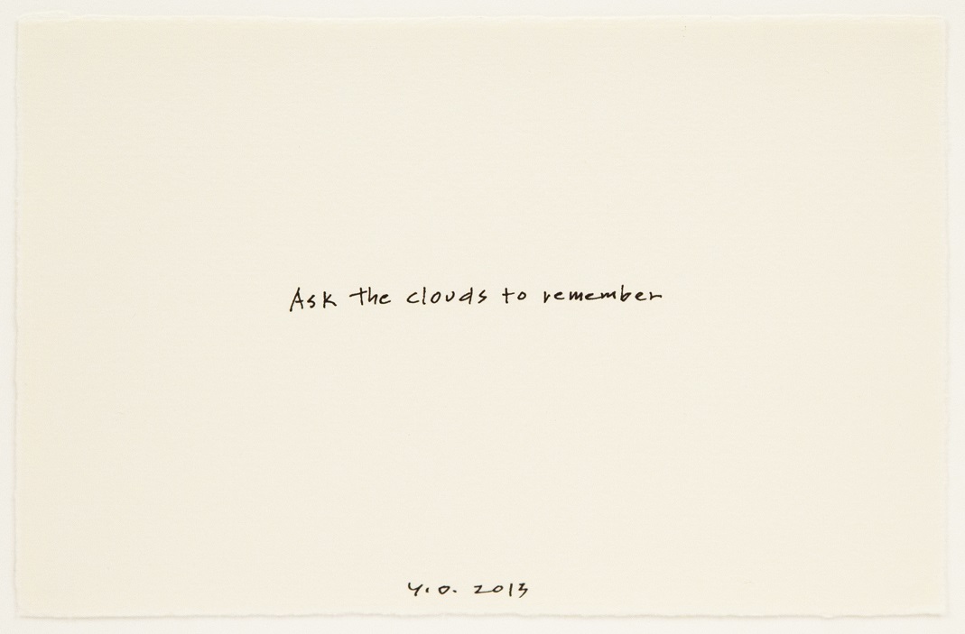 Ask the clouds to remember, 2013