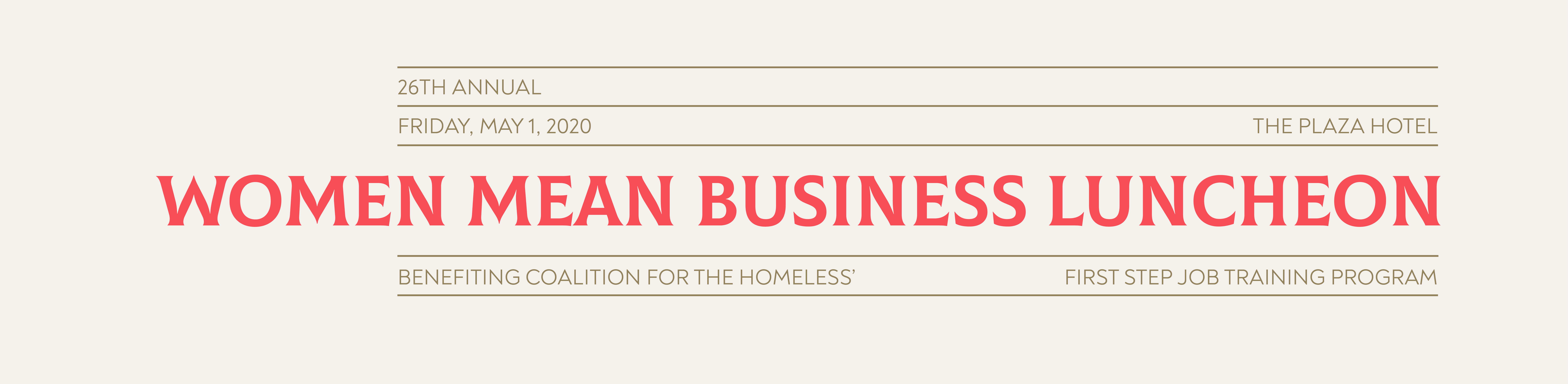 GRAPHIC: 26th Annual Women Mean Business Luncheon is May 1, 2020. Benefiting the Coalition for the Homeless' First Step Job Training Program