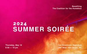 A hazy nightclub setting with and orange lights reflecting off the haze. Text overlaid reads "benefiting the Coalition for the Homeless. 2024 Summer Soirée, Thursday May 16, 6:30-10pm at Tao Downtown Nightclub 369 West 16th Street, NY".